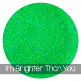 I'm Brighter Than You!